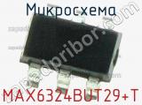 Микросхема MAX6324BUT29+T