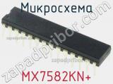 Микросхема MX7582KN+