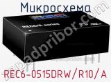 Микросхема REC6-0515DRW/R10/A 