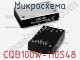 Микросхема CQB100W-110S48