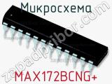 Микросхема MAX172BCNG+ 