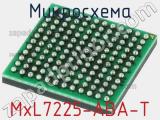 Микросхема MxL7225-ABA-T 
