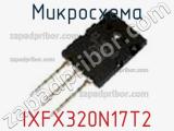 Микросхема IXFX320N17T2 