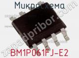 Микросхема BM1P061FJ-E2 фотография 2.