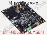 Микросхема LIF-MD6000-6UMG64I 
