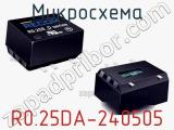 Микросхема R0.25DA-240505 