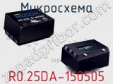 Микросхема R0.25DA-150505 