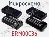 Микросхема ERM00C36 