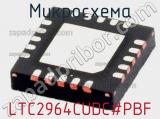 Микросхема LTC2964CUDC#PBF