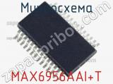 Микросхема MAX6956AAI+T 