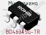 Микросхема BD46345G-TR 