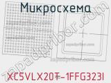 Микросхема XC5VLX20T-1FFG323I 