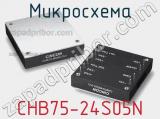 Микросхема CHB75-24S05N 