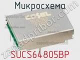 Микросхема SUCS64805BP