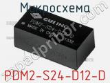 Микросхема PDM2-S24-D12-D 