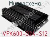 Микросхема VFK600-D24-S12 