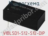 Микросхема VIBLSD1-S12-S12-DIP фотография 2.