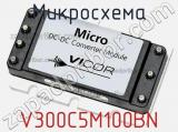 Микросхема V300C5M100BN 