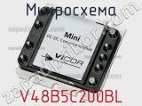 Микросхема V48B5C200BL 