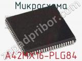 Микросхема A42MX16-PLG84 фотография 2.
