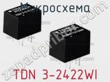 Микросхема TDN 3-2422WI 