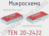 Микросхема TEN 20-2422 фотография 3.