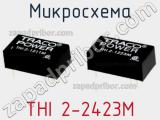Микросхема THI 2-2423M фотография 2.