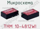 Микросхема THM 10-4812WI фотография 2.