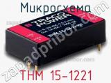 Микросхема THM 15-1221 