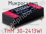 Микросхема THM 30-2413WI фотография 2.
