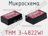 Микросхема THM 3-4822WI фотография 2.