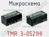 Микросхема TMR 3-0521HI 