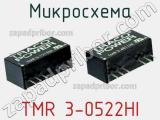 Микросхема TMR 3-0522HI 