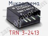 Микросхема TRN 3-2413 