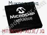 Микросхема MTD6508-ADJE/JQ фотография 2.