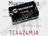 Микросхема TC4424MJA 