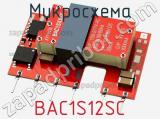Микросхема BAC1S12SC фотография 3.