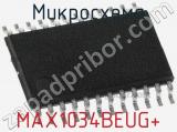 Микросхема MAX1034BEUG+