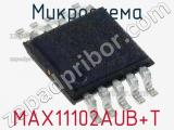 Микросхема MAX11102AUB+T 