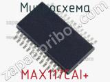 Микросхема MAX117CAI+ 
