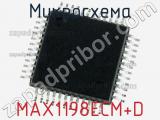 Микросхема MAX1198ECM+D 