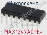 Микросхема MAX1247ACPE+ 