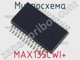Микросхема MAX135CWI+ 