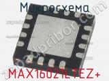 Микросхема MAX16021LTEZ+ 