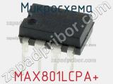 Микросхема MAX801LCPA+ 