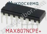 Микросхема MAX807NCPE+ 