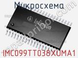 Микросхема IMC099TT038XUMA1 