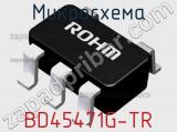Микросхема BD45471G-TR 