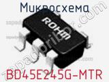 Микросхема BD45E245G-MTR