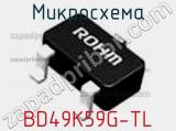 Микросхема BD49K59G-TL